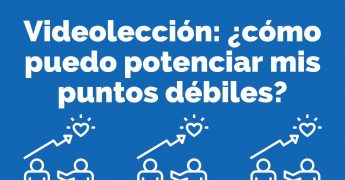 Videolección: ¿cómo puedo potenciar mis puntos débiles?