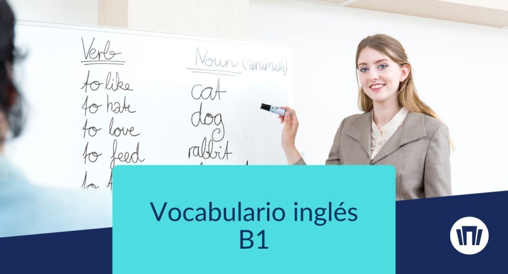 Vocabulario para aprobar B1 de Inglés